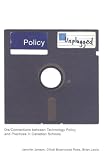 Smith, Richard: Policy Unplugged: Dis/Connections Between Technology Policy and Practices in Canadian Schools