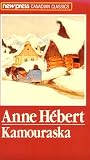 Herbert, Anne: Kamouraska