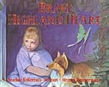 Kellerhals-Stewart, Heather: Brave Highland Heart