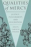 Strange, Carolyn: Qualities of Mercy: Justice, Punishment, and Discretion