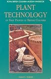 Turner, Nancy J.: Plant Technology of First Peoples in British Columbia Turner, Nancy J.: Plant Technology of First Peoples in British Columbia