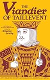 Taillevent: Viandier of Taillevent: An Edition of All Extant Manuscripts Taillevent: Viandier of Taillevent: An Edition of All Extant Manuscripts