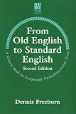 Freeborn, Dennis: From Old English to Standard English Freeborn, Dennis: From Old English to Standard English