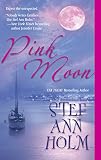 Holm, Stef Ann: Pink Moon Holm, Stef Ann: Pink Moon