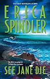 See Jane Die (077832169X) by Spindler, Erica Spindler, Erica: See Jane Die