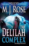 Rose, M. J.: The Delilah Complex