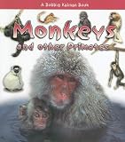 Kalman, Bobbie: Monkeys And Other Primates