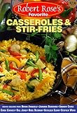 Rose, Robert: Robert Rose's Favorite Casseroles & Stir-Fries Rose, Robert: Robert Rose's Favorite Casseroles & Stir-Fries