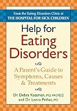 Katzman, Debra K.: Help For Eating Disorders: A Parent's Guide To Symptoms, Causes & Treatments