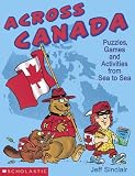 Sinclair, Jeff: Across Canada: Puzzle, Games and Activeties from Sea to Sea Sinclair, Jeff: Across Canada: Puzzle, Games and Activeties from Sea to Sea