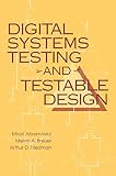 Abramovici, Miron: Digital Systems Testing and Testable Design Abramovici, Miron: Digital Systems Testing and Testable Design