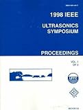 Levy, M.: 1998 IEEE Ultrasonics Symposium, Proceedings: An International Symposium Sponsored by the Ultrasonics, Ferroelectrics, and Frequency Control Society, October 5-8, 1998, Hotel Metropolitan Sendai, Levy, M.: 1998 IEEE Ultrasonics Symposium, Proceedings: An International Symposium Sponsored by the Ultrasonics, Ferroelectrics, and Frequency Control Society, October 5-8, 1998, Hotel Metropolitan Sendai,