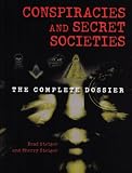 Steiger, Sherry: Conspiracies and Secret Societies: The Complete Dossier