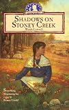 Luttrell, Wanda: Shadows on Stoney Creek