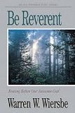Wiersbe, Warren W.: Be Reverent Wiersbe, Warren W.: Be Reverent