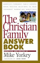The Christian Family Answer Book by Mike&hellip;