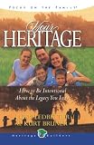 Bruner, Kurt D.: Your Heritage: How to Be Intentional About the Legacy You Leave Bruner, Kurt D.: Your Heritage: How to Be Intentional About the Legacy You Leave