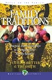 Smith, Tim: Family Traditions: Practical, Intentional Ways to Strengthen Your Family Identity Smith, Tim: Family Traditions: Practical, Intentional Ways to Strengthen Your Family Identity