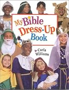 My Bible Dress-Up Book by Carla Williams