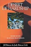 Briscoe, Jill: Desert of Hardship: Water of Hope  Relying on God in Difficult Relationships