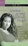 Briscoe, Jill: Dealing With Difficult People: Handling Problem People in Your Life