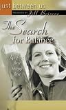 Briscoe, Jill: The Search for Balance: Keeping First Things First