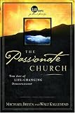 Kallestad, Walt: The Passionate Church Kallestad, Walt: The Passionate Church