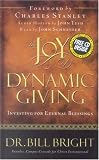 Bright, Bill: Joy Of Dynamic Giving Bright, Bill: Joy Of Dynamic Giving