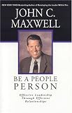 Maxwell, John C.: Be a People Person