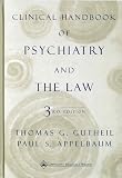 Appelbaum, Paul S.: Clinical Handbook of Psychiatry and the Law Appelbaum, Paul S.: Clinical Handbook of Psychiatry and the Law