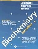 Harvey, Richard A.: Lippincott's Illustrated Reviews: Biochemistry
