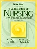 Taylor, Carol: Fundamentals of Nursing: The Art and Science of Nursing Care