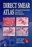Marler, Linda M.: Direct Smear Atlas: A Monograph of Gram-Stained Preparations of Clinical Specimens