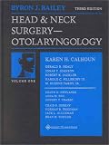 Bailey, Byron J.: Head and Neck Surgery-Otolaryngology Bailey, Byron J.: Head and Neck Surgery-Otolaryngology