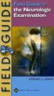 Lewis, Steven: Field Guide to the Neurologic Exam Lewis, Steven: Field Guide to the Neurologic Exam