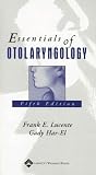 Lucente, Frank E.: Essentials of Otolaryngology Lucente, Frank E.: Essentials of Otolaryngology