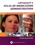 Evans-Smith, Pamela: Lippincott's Atlas Of Medication Administration