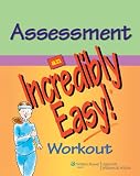 Springhouse: Assessment: An Incredibly Easy! Workout