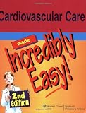 Springhouse: Cardiovascular Care Made Incredibly Easy!