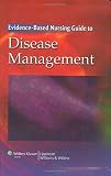Springhouse: The Evidence-Based Nursing Guide to Disease Management