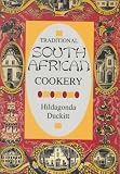 Duckitt, Hildegonda: Traditional South African Cookery