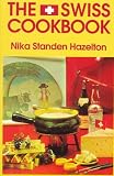 Hazelton, Nika Standen: Swiss Cookbook