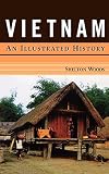 Woods, Shelton: Vietnam: An Illustrated History
