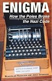 Kozaczuk, Wladyslaw: Enigma: How the Poles Broke the Nazi Code