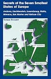 Eccardt, Thomas: Secrets of the Seven Smallest States of Europe: Andorra, Liechtenstein, Luxembourg, Malta, Monaco, San Marino, and Vatican City