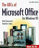 Hart-Davis, Guy: The ABCs of Microsoft Office for Windows 95 Hart-Davis, Guy: The ABCs of Microsoft Office for Windows 95