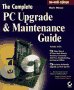 Minasi, Mark: The Complete PC Upgrade & Maintenance Guide Minasi, Mark: The Complete PC Upgrade & Maintenance Guide