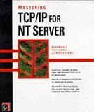 Minasi, Mark: Mastering Tcp/Ip for Nt Server Minasi, Mark: Mastering Tcp/Ip for Nt Server