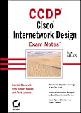 Padjen, Robert: Ccdp Cisco Internet Design: Exams Notes Padjen, Robert: Ccdp Cisco Internet Design: Exams Notes