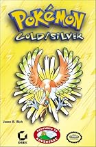 Pokemon Gold/Silver by Jason R. Rich